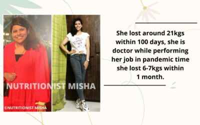 She lost around 21kgs within 100 days, she is doctor while performing her job in pandemic time she lost 6-7kgs within 1 month.